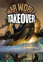 War World X: Takeover by John F. Carr