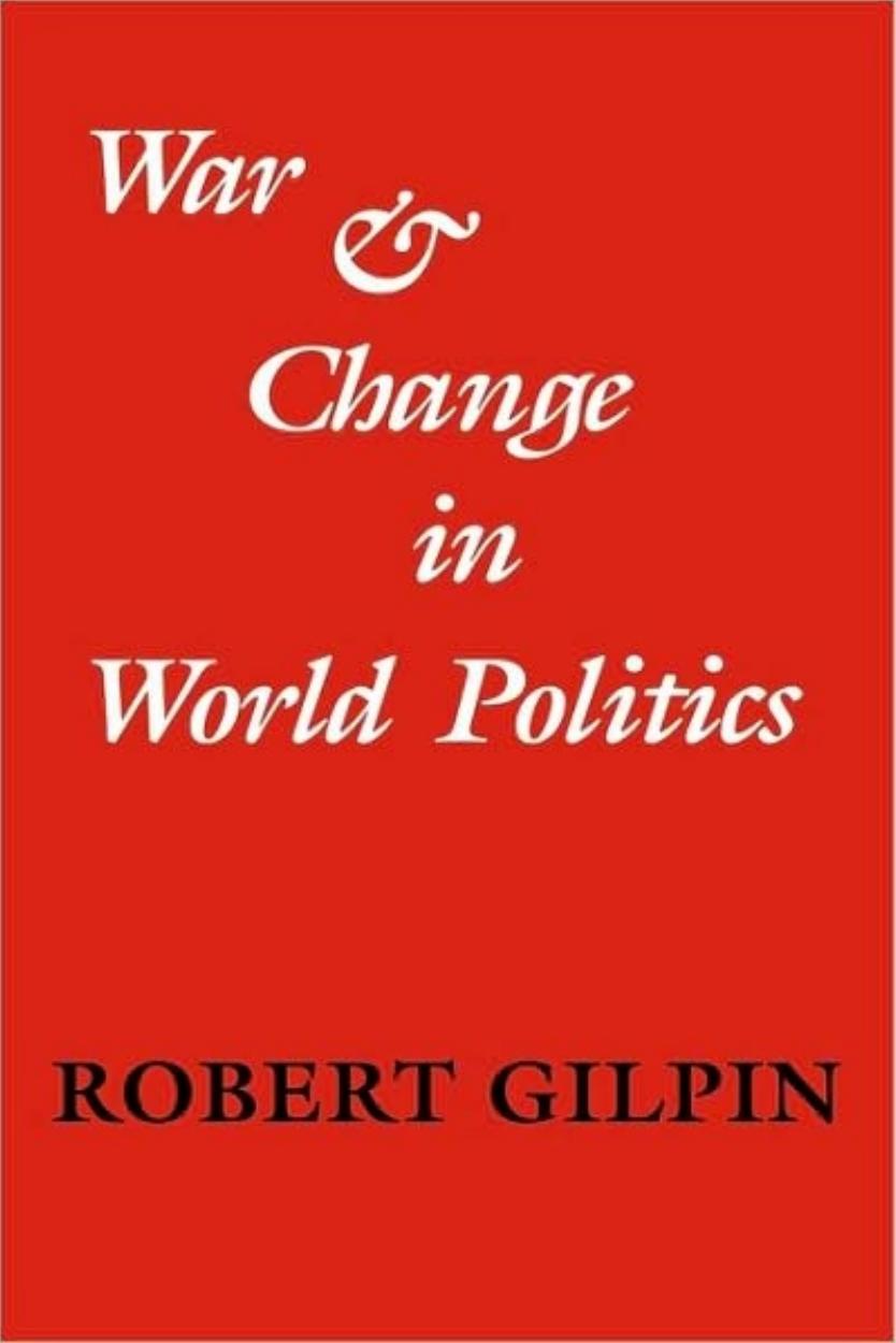 War and Change in World Politics by Robert Gilpin