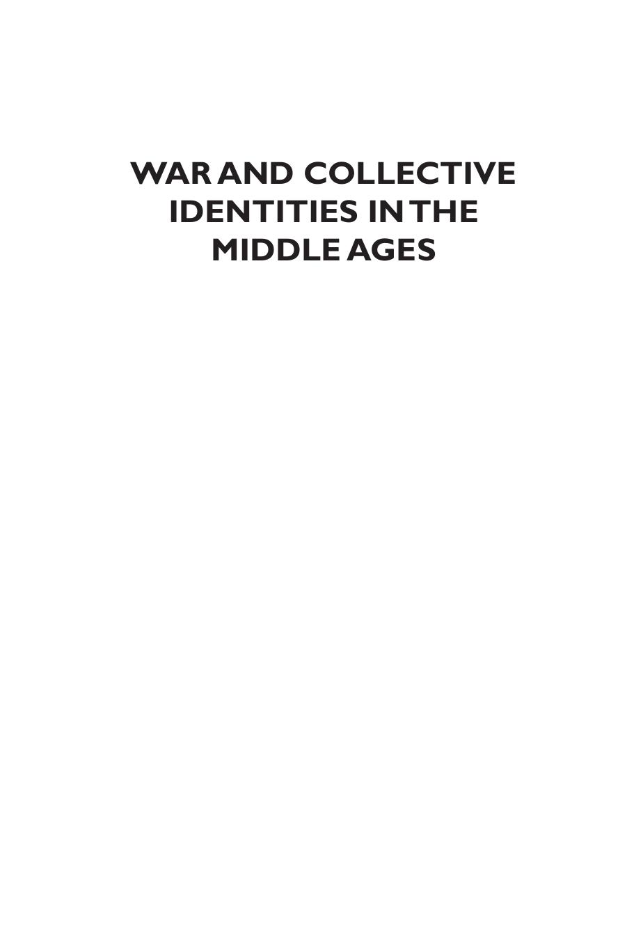 War and Collective Identities in the Middle Ages: East, West, and Beyond by Yannis Stouraitis (editor)