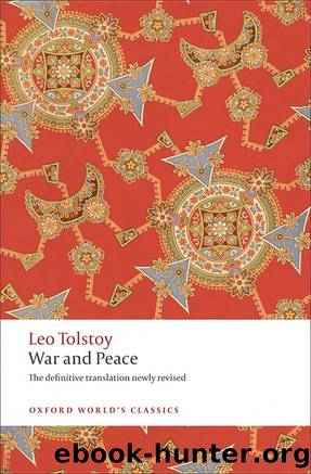 War and Peace (Louise and Aylmer Maude Translation) by Leo Tolstoy