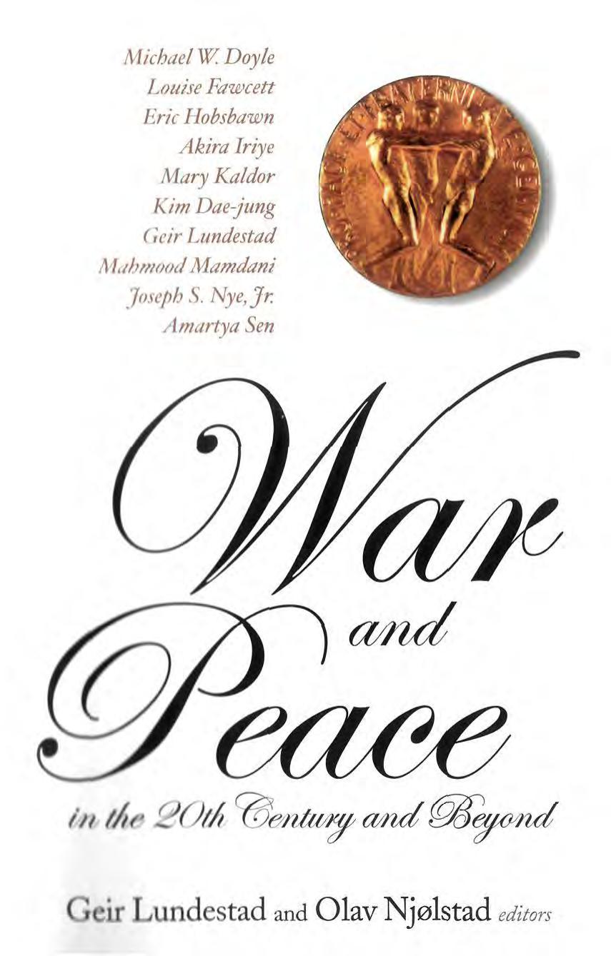 War and Peace in the 20th Century and Beyond by Geir Lundestad Olav Njolstad