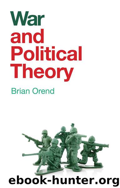 War and Political Theory by Orend Brian;
