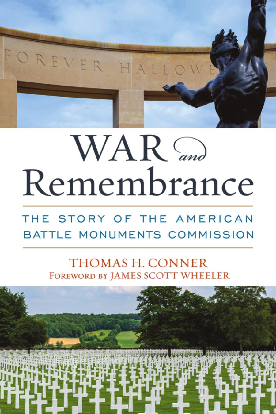 War and Remembrance : The Story of the American Battle Monuments Commission by Thomas H. Conner