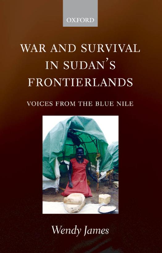War and Survival in Sudan's Frontierlands: Voices from the Blue Nile by Wendy James