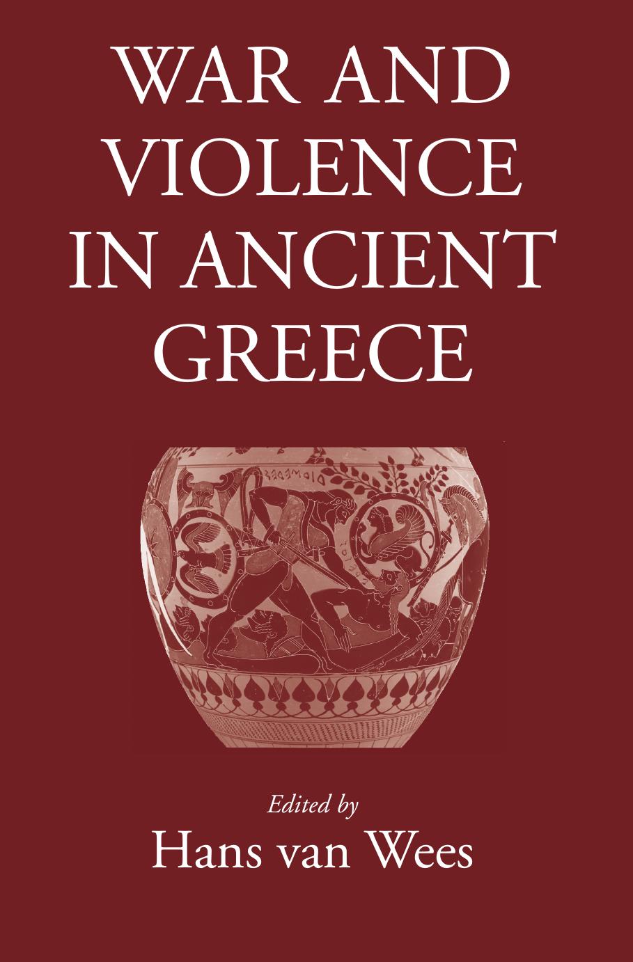 War and Violence in Ancient Greece by Hans van Wees