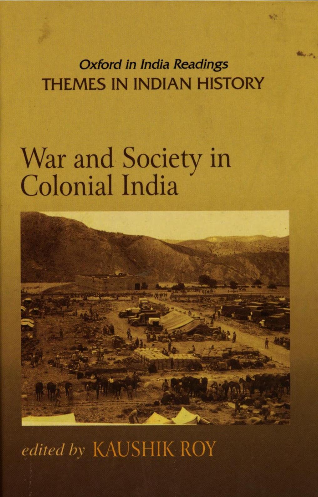 War and society in colonial India 1807-1945 by Kaushik Roy