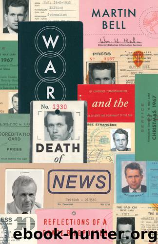 War and the Death of News by Martin Bell
