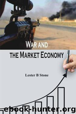 War and the Market Economy by Lester B Stone