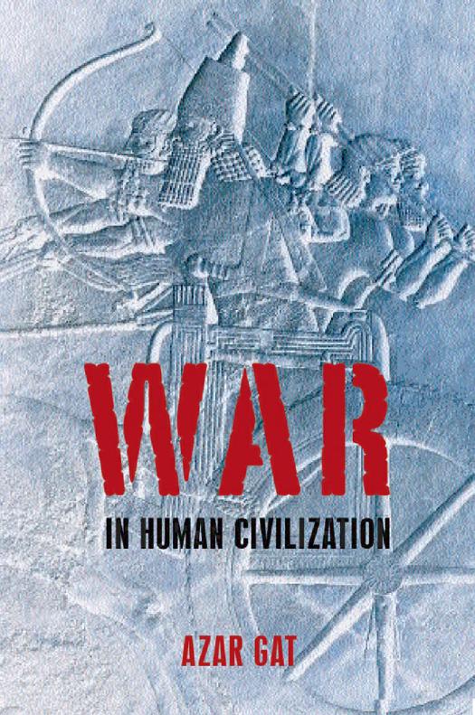 War in Human Civilization by Azar Gat