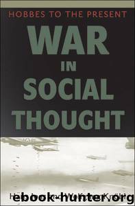 War in Social Thought by Joas Hans; Knöbl Wolfgang; Knöbl Wolfgang
