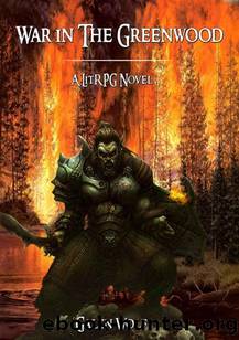 War in the Greenwood: A LitRPG Novel by Galen Wolf