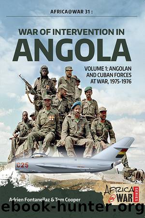 War of Intervention in Angola. Volume 1 by Tom Cooper Adrien Fontanellaz