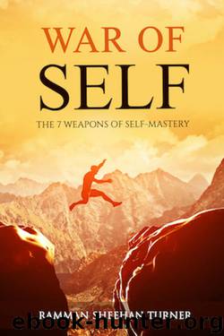 War of Self: The 7 Weapons of Self-Mastery by Ramman Sheehan Turner
