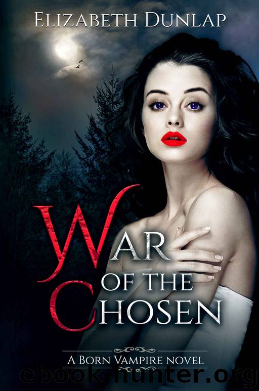 War of the Chosen by Elizabeth Dunlap