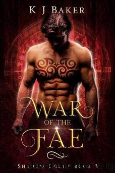 War of the Fae: A Fated Mates Fae Romance (Shadow Court Book 3) by KJ Baker