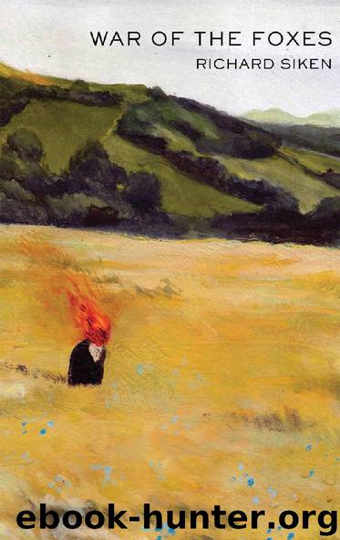 War of the Foxes by Richard Siken