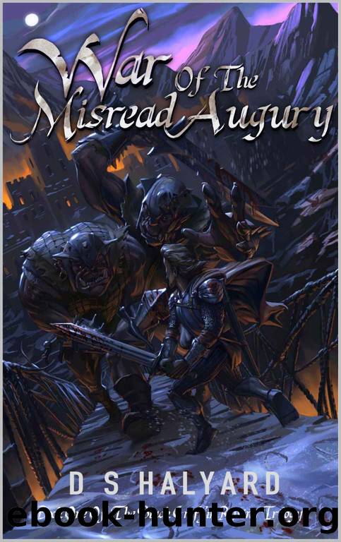 War of the Misread Augury: Book One of the Black Griffin Rising Trilogy by D.S. Halyard
