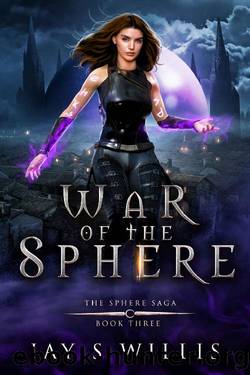 War of the Sphere: An Epic Fantasy Novel (The Sphere Saga Book 3) by Jay S. Willis