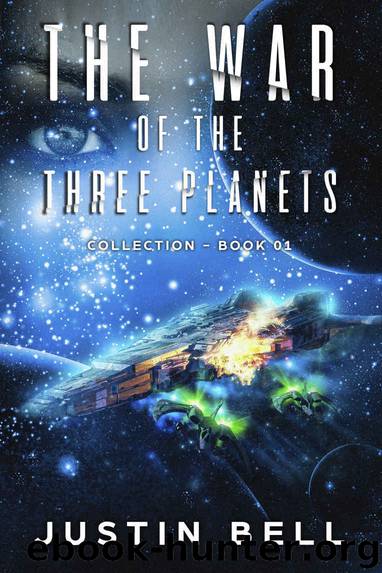 War of the Three Planets Collection (Book 01) by Justin Bell