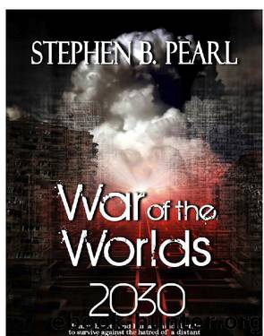 War of the Worlds 2030 by Stephen B. Pearl