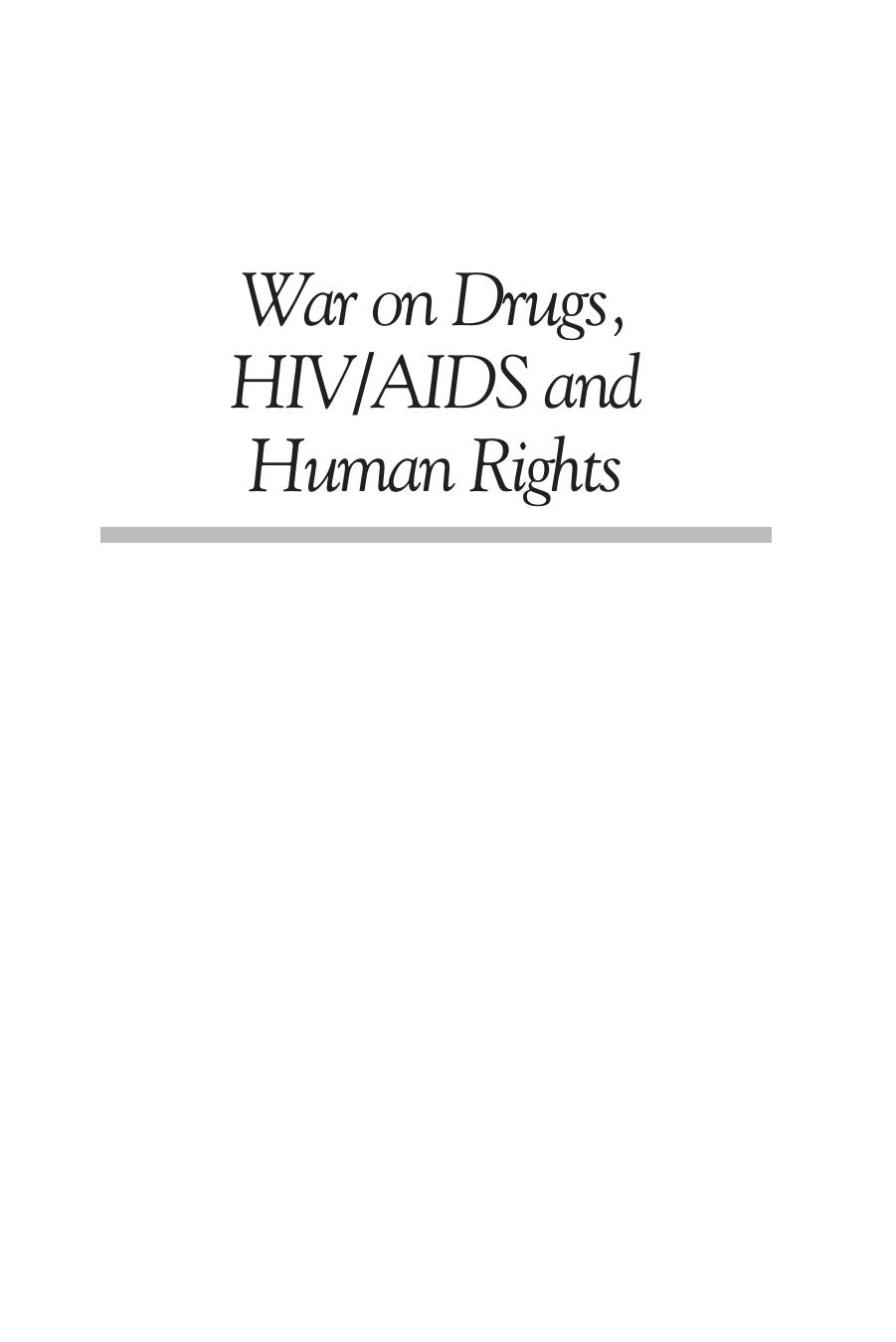 War on Drugs, HIV/AIDS and Human Rights by Kasia Malinowska-Sempruch; Kasia Malinowska-Sempruch