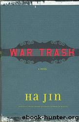 War trash by Ha Jin