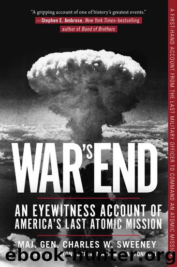 War's End by Maj. Gen. Charles W. Sweeney USAF