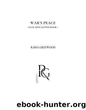 War's Peace by Raisa Greywood