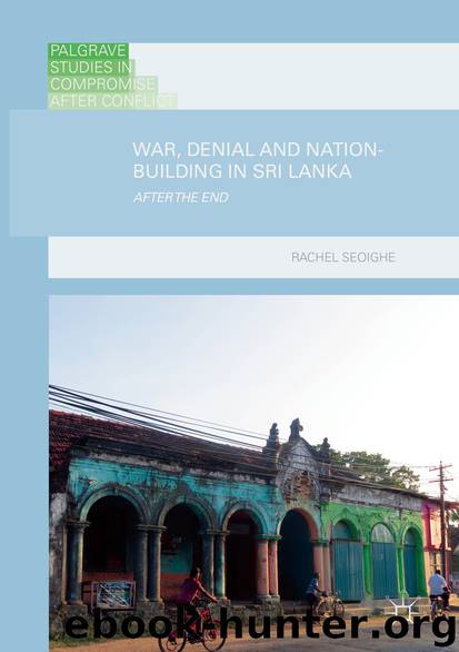 War, Denial and Nation-Building in Sri Lanka by Rachel Seoighe