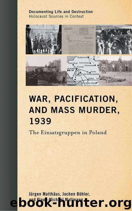 War, Pacification, and Mass Murder, 1939 by Jürgen Matthäus
