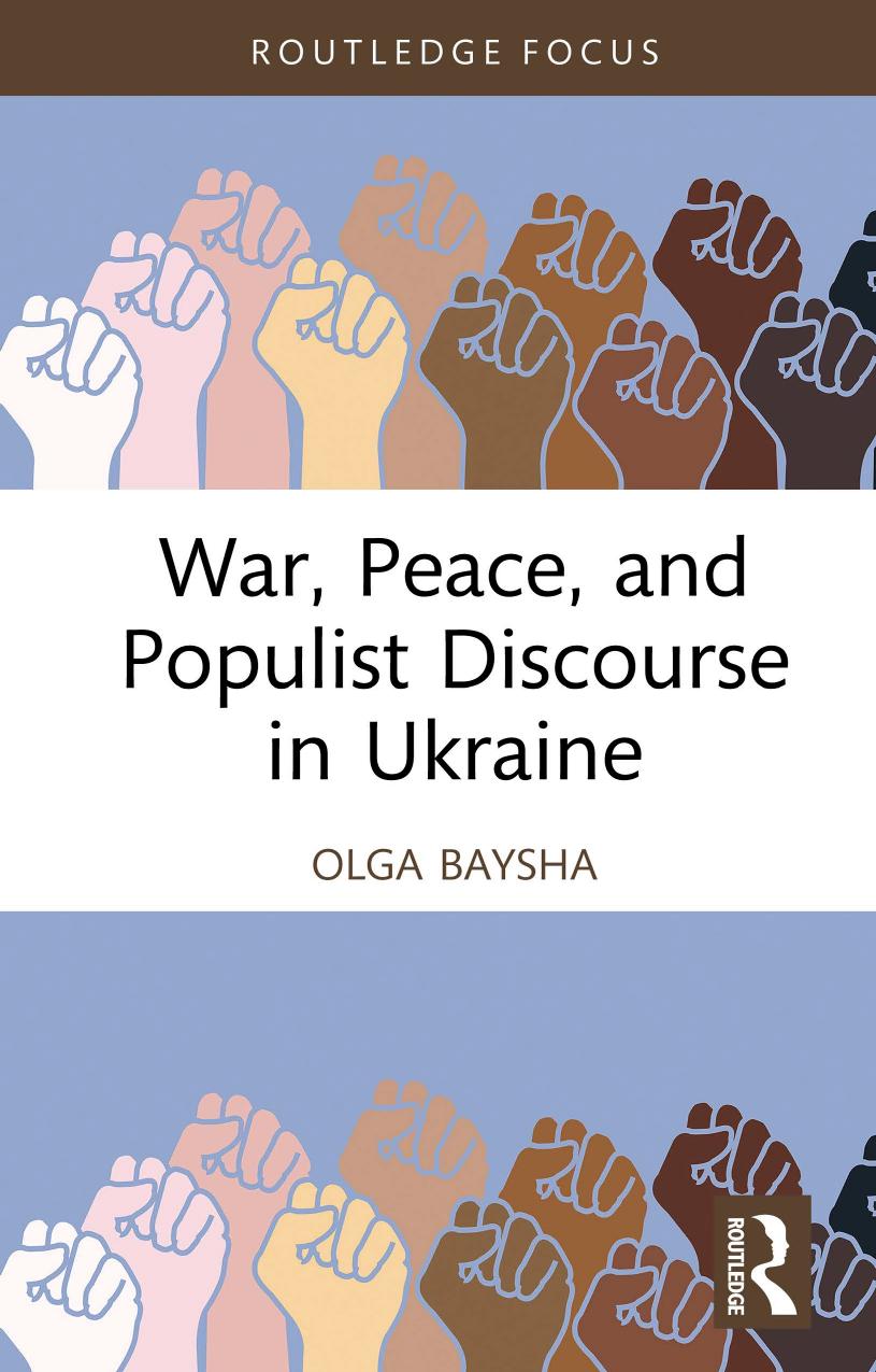 War, Peace, and Populist Discourse in Ukraine by Olga Baysha