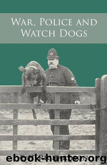 War, Police and Watch Dogs by E. H. Richardson