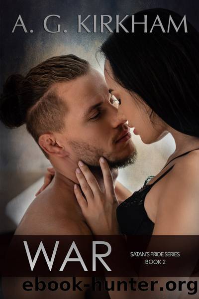 War: Satanâs Pride Series Book Two by A. G. Kirkham