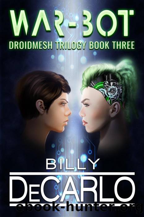 War-Bot: DroidMesh Trilogy, #3 by Billy DeCarlo