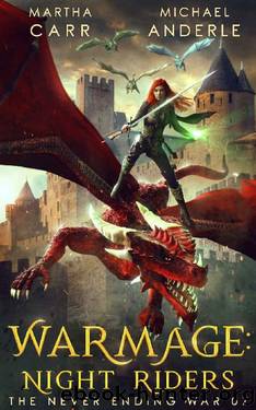 WarMage: Night Riders (The Never Ending War Book 7) by Martha Carr & Michael Anderle