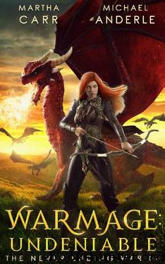 WarMage: Undeniable (The Never Ending War Book 4) by Martha Carr & Michael Anderle