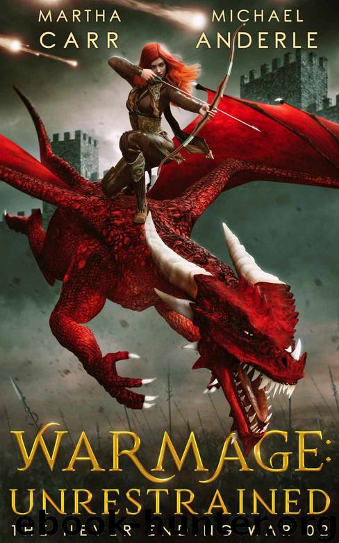 WarMage: Unrestrained (The Never Ending War Book 2) by Martha Carr & Michael Anderle