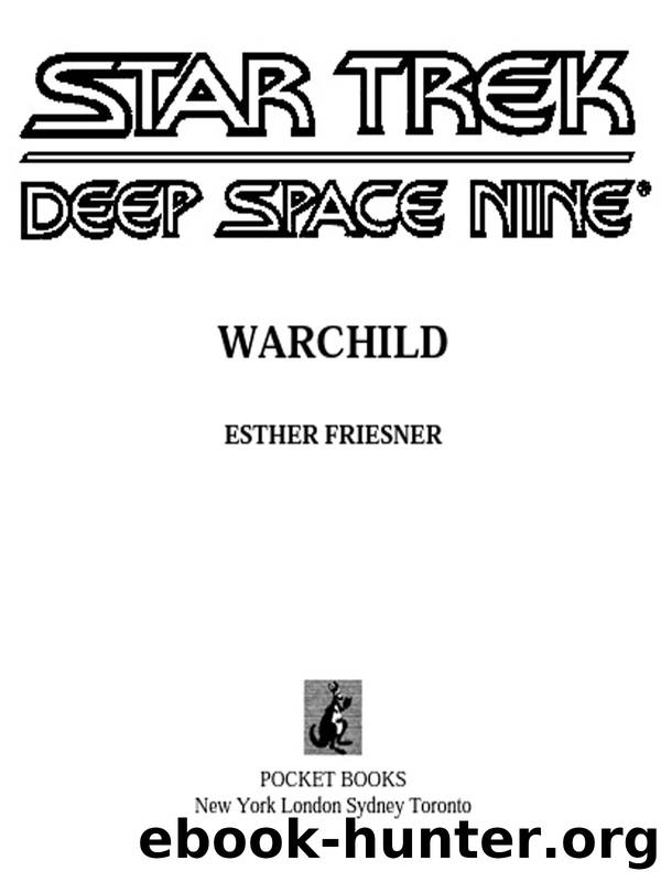 Warchild (Star Trek: Deep Space Nine Book 7) by Esther Friesner