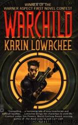 Warchild by Karin Lowachee