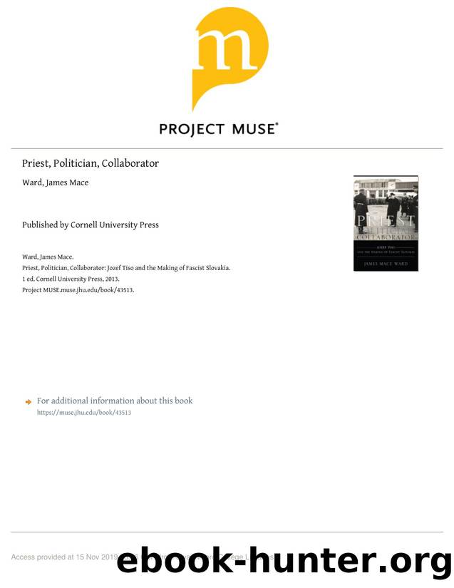 Ward by Priest Politician Collaborator. Jozef Tiso & the Making of Fascist Slovakia (2013)
