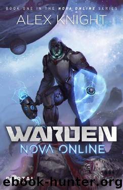 Warden (Nova Online #1) — A LitRPG Series by Alex Knight & Portal Books