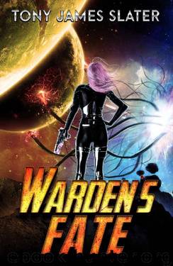 Warden's Fate by Tony James Slater