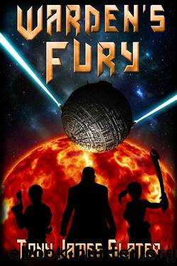 Warden's Fury: A Sci Fi Adventure (The Ancient Guardians Book 3) by Tony James Slater