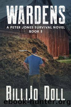 Wardens: Peter Jones survival novel: Book 3 (a Peter Jones survival novel) by BilliJo Doll