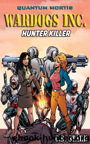 Wardogs Inc. #2: Hunter Killer (Wardogs Incorporated) by G.D. Stark