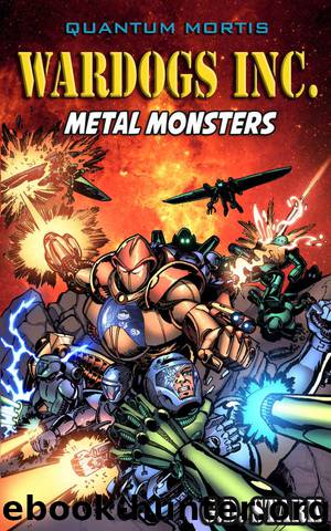 Wardogs Inc._3_Metal Monsters by G. D. Stark