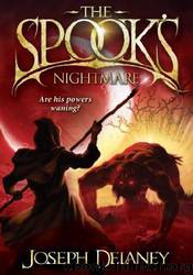 Wardstone Chronicles 5 - The Spook's Nightmare by Joseph Delaney