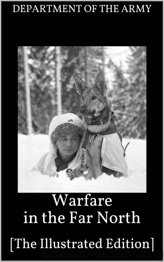 Warfare in the Far North: [The Illustrated Edition] by Department of the Army
