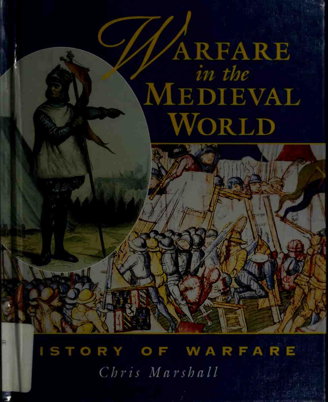 Warfare in the Medieval World (History of Warfare) by Chris