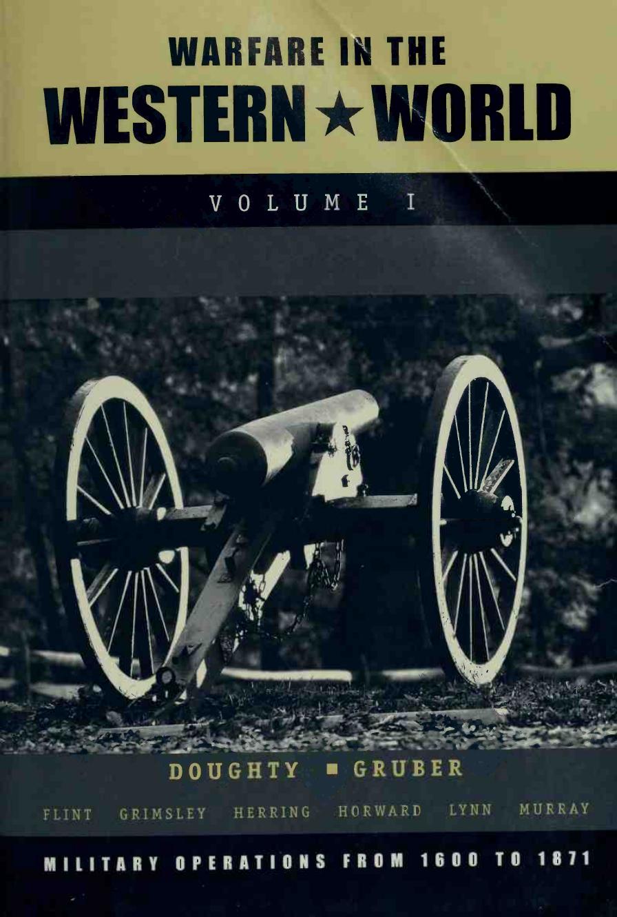 Warfare in the Western World, Volume I: Military Operations from 1600 to 1871 by Robert A. Doughty Ira D. Gruber